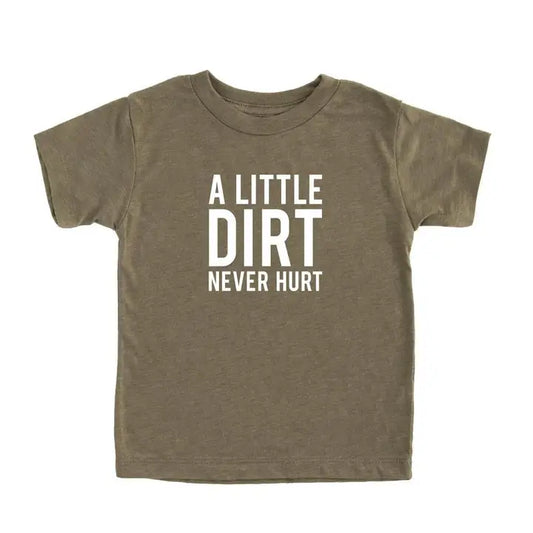 A Little Dirt Never Hurt Tee